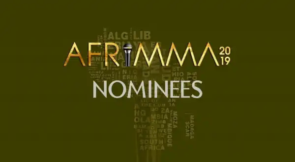 AFRIMMA 2019 – Full List Of Nominees